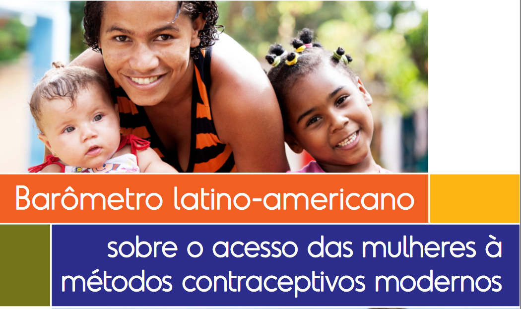 Barômetro latino-americano sobre o acesso das mulheres à métodos contraceptivos modernos